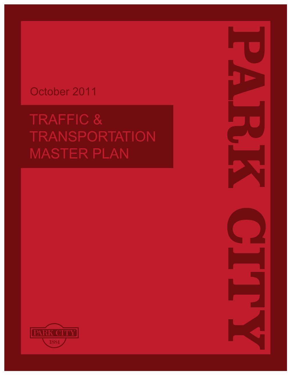 Traffic and Transportation Master Plan Were Held on October 5, 2010 and February 28, 2011
