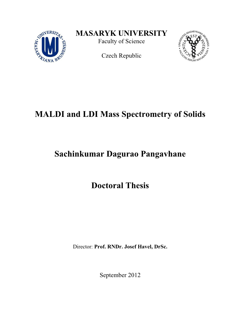 MALDI and LDI Mass Spectrometry of Solids Sachinkumar Dagurao