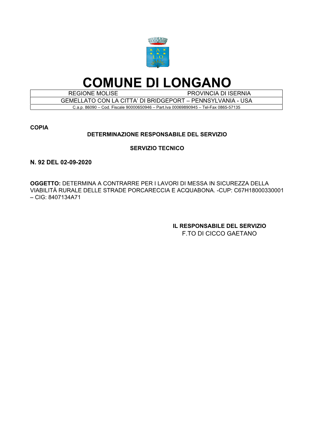 COMUNE DI LONGANO REGIONE MOLISE PROVINCIA DI ISERNIA GEMELLATO CON LA CITTA’ DI BRIDGEPORT – PENNSYLVANIA - USA C.A.P