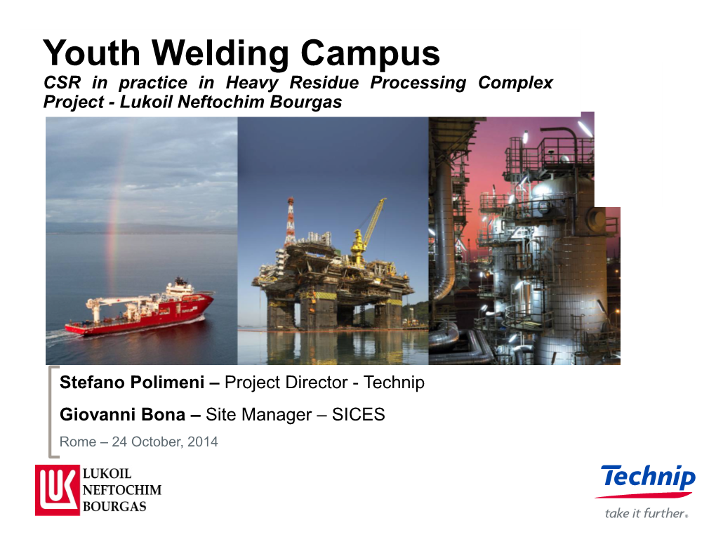 Youth Welding Campus CSR in Practice in Heavy Residue Processing Complex Project - Lukoil Neftochim Bourgas