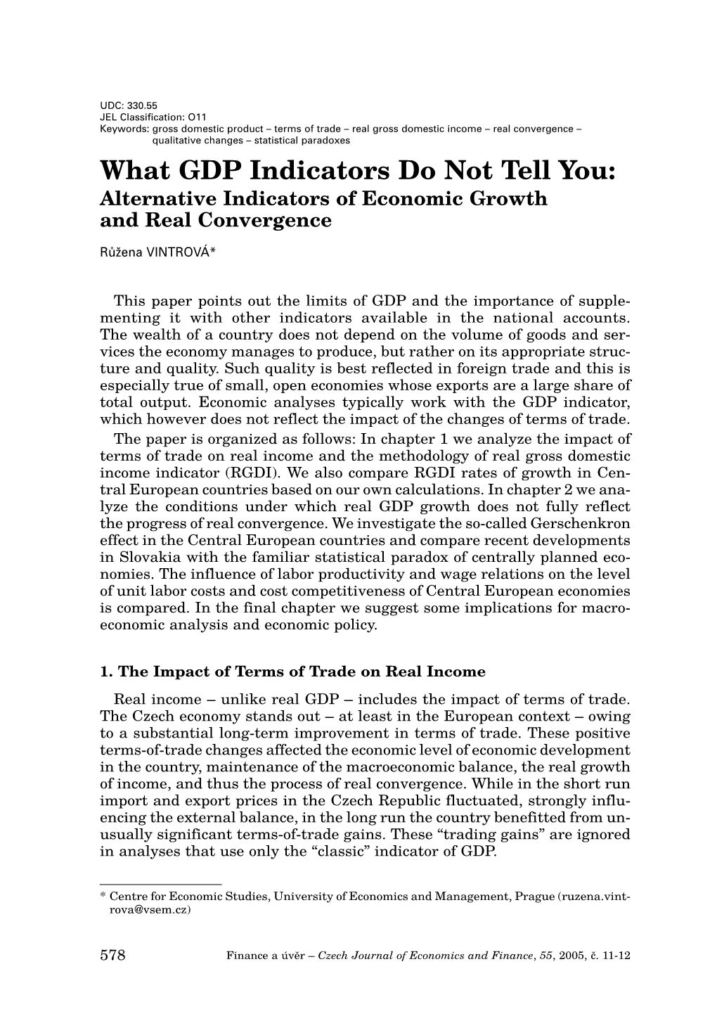 What GDP Indicators Do Not Tell You: Alternative Indicators of Economic Growth and Real Convergence