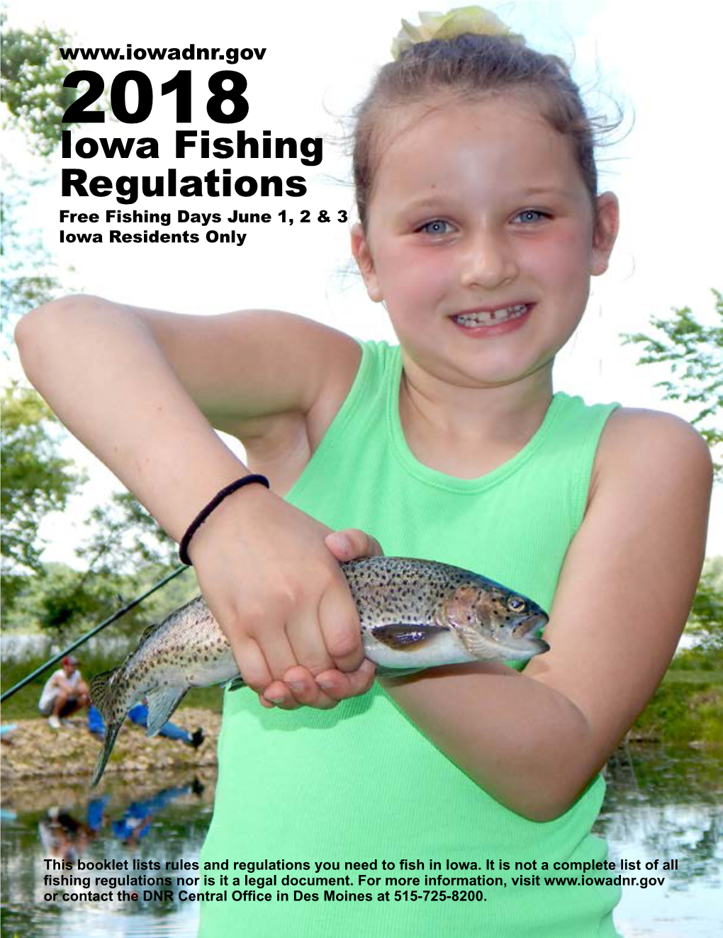 2018 Iowa Fishing Regulations Free Fishing Days June 1, 2 & 3 Iowa Residents Only