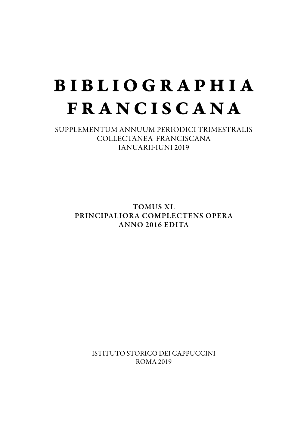 Bibliographia Franciscana Supplementum Annuum Periodici Trimestralis Collectanea Franciscana Ianuarii-Iuni 2019