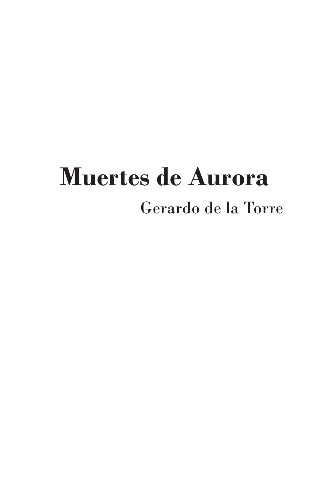 Muertes De Aurora Gerardo De La Torre Ésta Es Una Publicación De La Delegación Iztapalapa Y Para Leer En Libertad AC