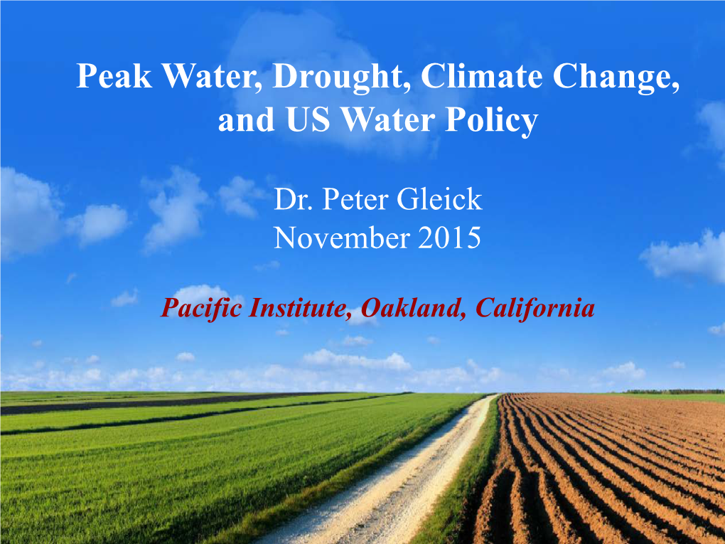 Peak Water, Drought, Climate Change, and US Water Policy
