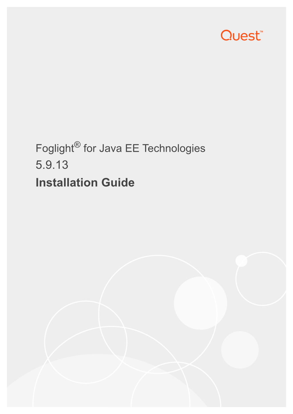 Foglight for Java EE Technologies Installation Guide Updated - March 2018 Software Version - 5.9.13 Contents