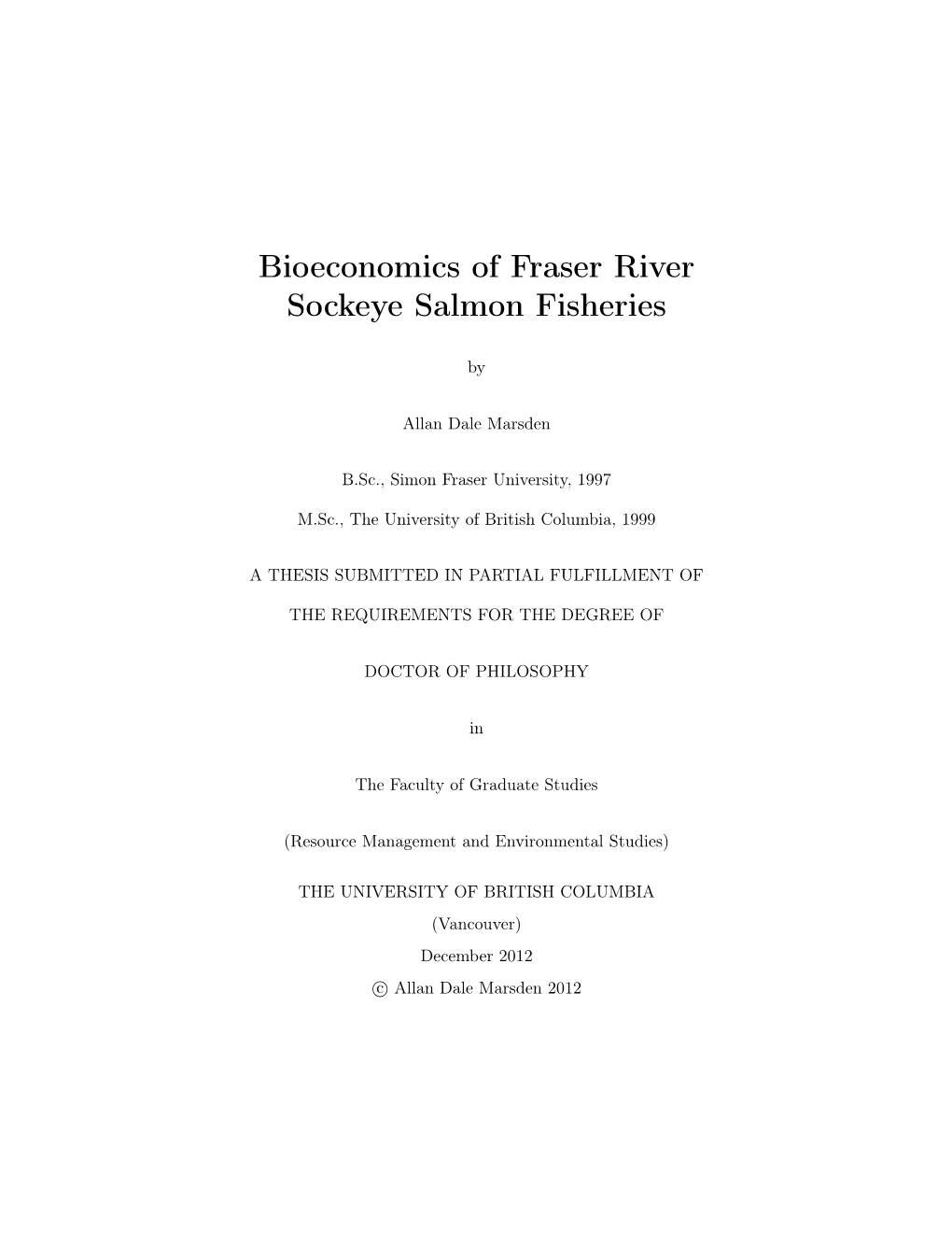 Bioeconomics of Fraser River Sockeye Salmon Fisheries