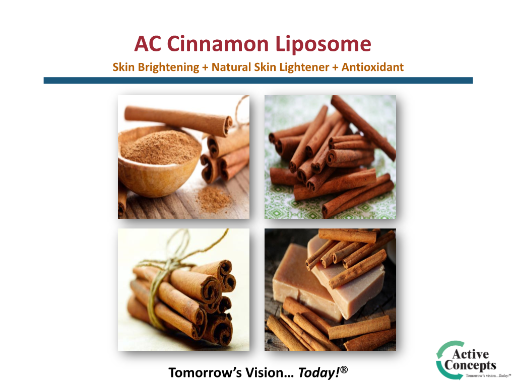 AC Cinnamon Liposome Skin Brightening + Natural Skin Lightener + Antioxidant