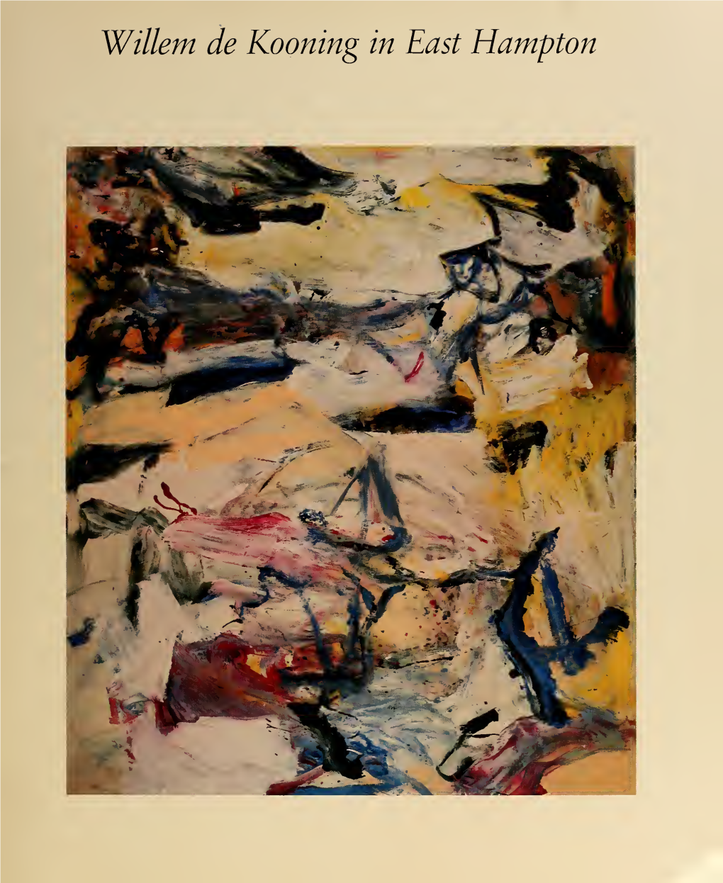 Willem De Kooning in East Hampton I