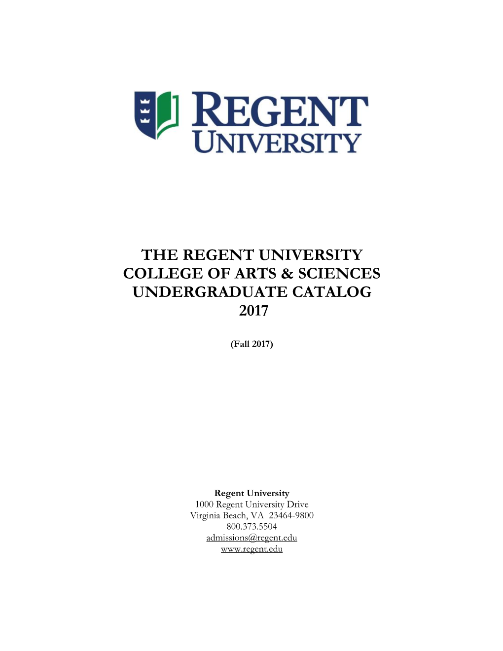 The Regent University College of Arts & Sciences Undergraduate Catalog 2017