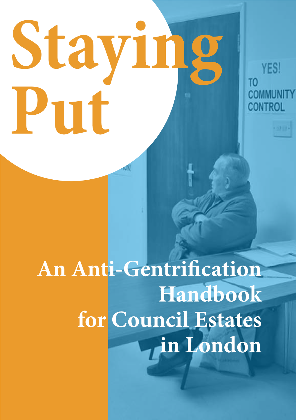 An Anti-Gentrification Handbook for Council Estates in London Who Helped Work on This Handbook