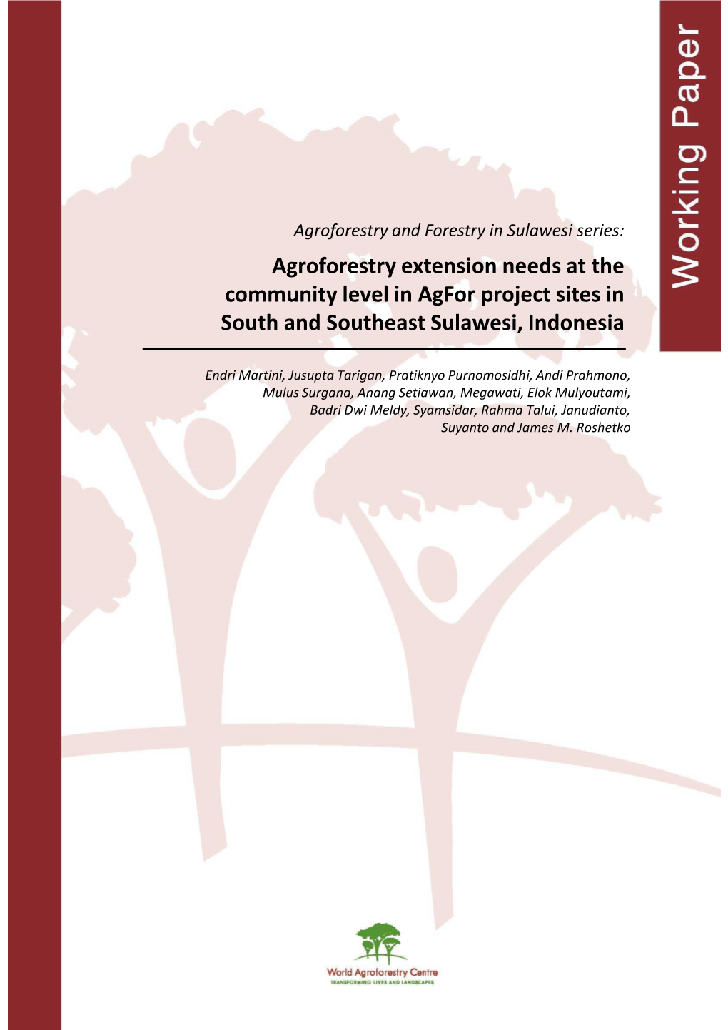 Agroforestry Extension Needs at the Community Level in Agfor Project Sites in South and Southeast Sulawesi, Indonesia