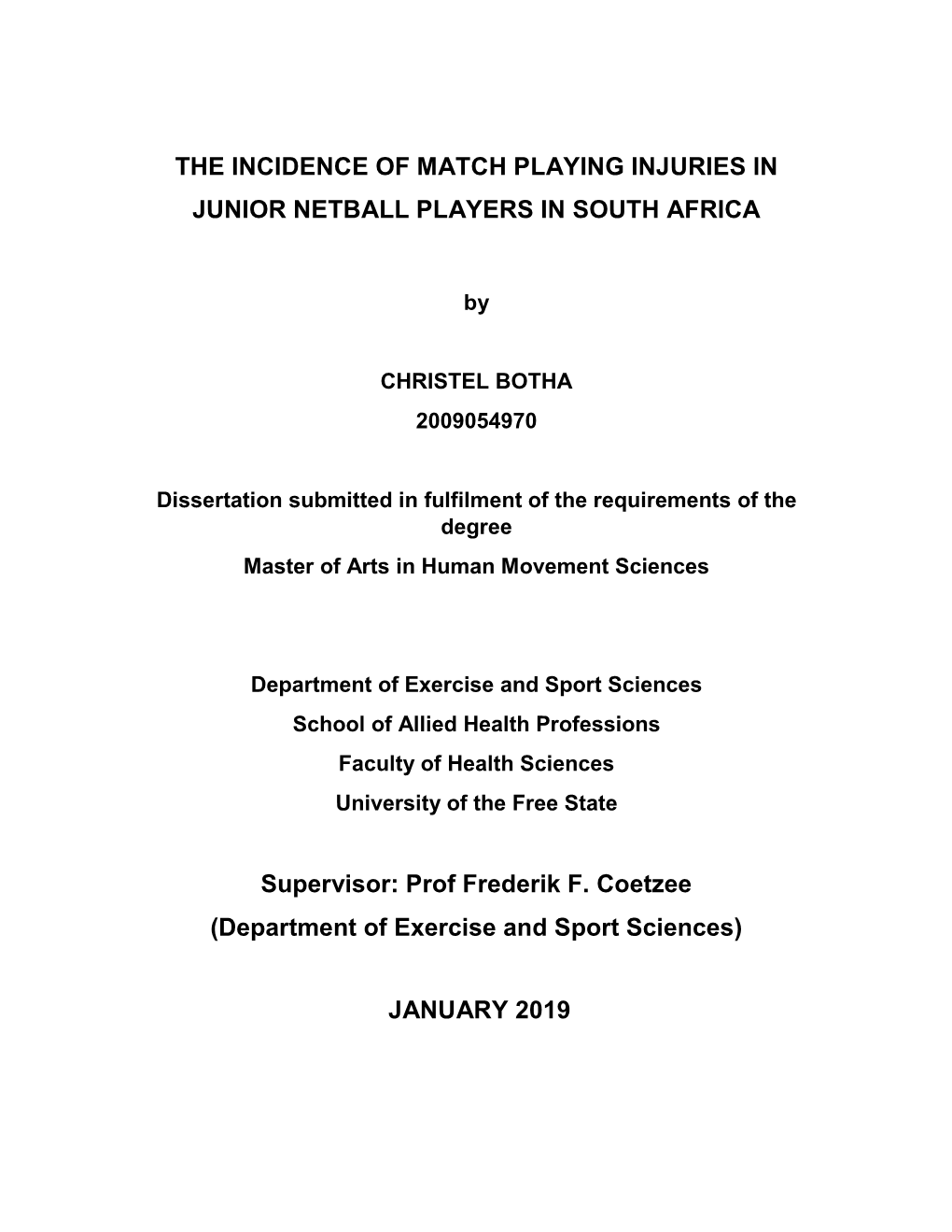 The Incidence of Match Playing Injuries in Junior Netball Players in South Africa