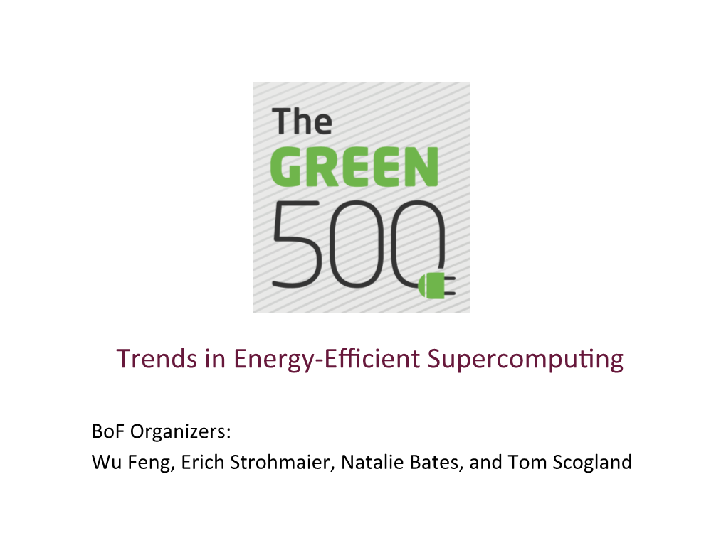 Green500: Trends in Energy Efficient Supercomputing