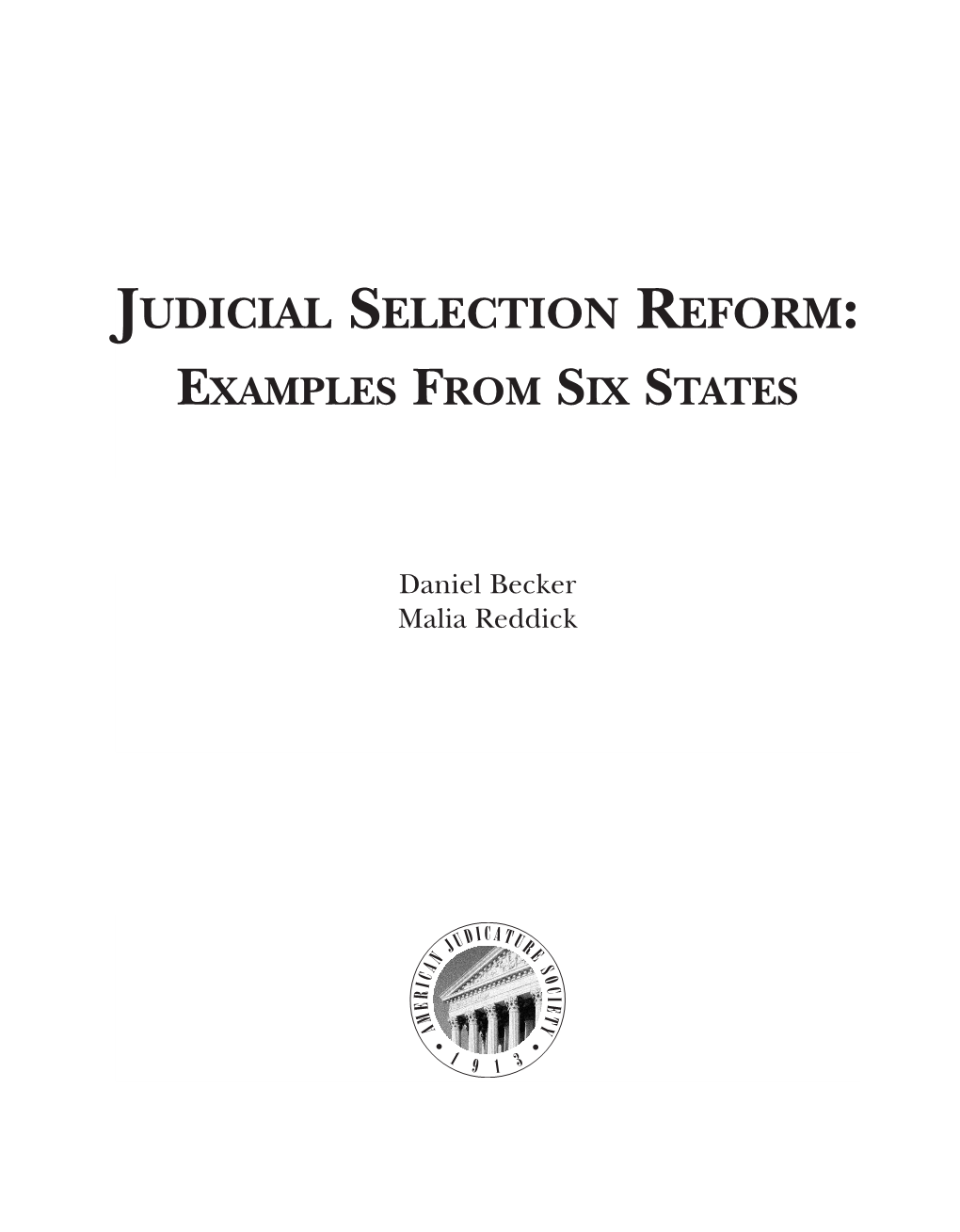 Judicial Selection Reform: Examples from Six States