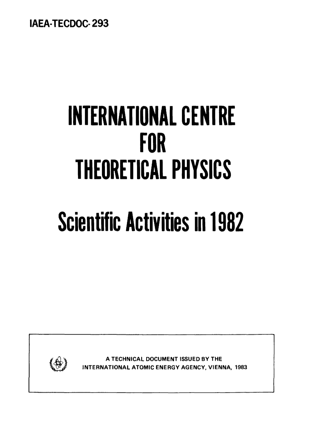 THEORETICAL PHYSICS Scientific Activities Ii 1982