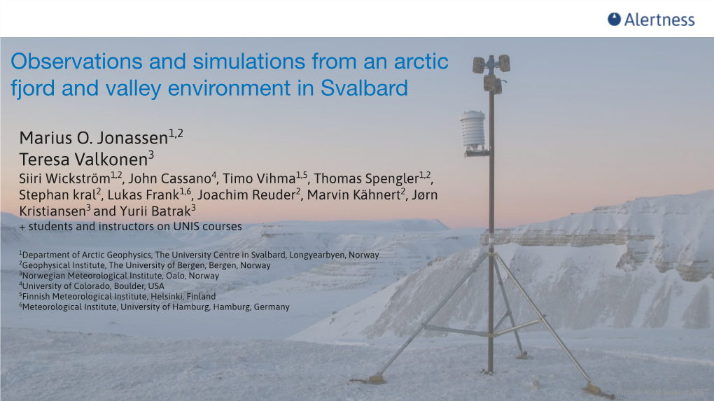 Observations and Simulations from an Arctic Fjord and Valley Environment in Svalbard