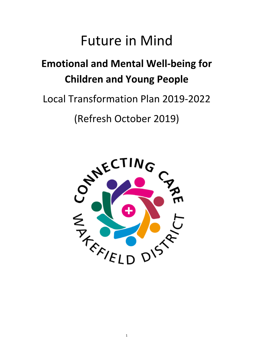 Future in Mind Emotional and Mental Well-Being for Children and Young People Local Transformation Plan 2019-2022 (Refresh October 2019)