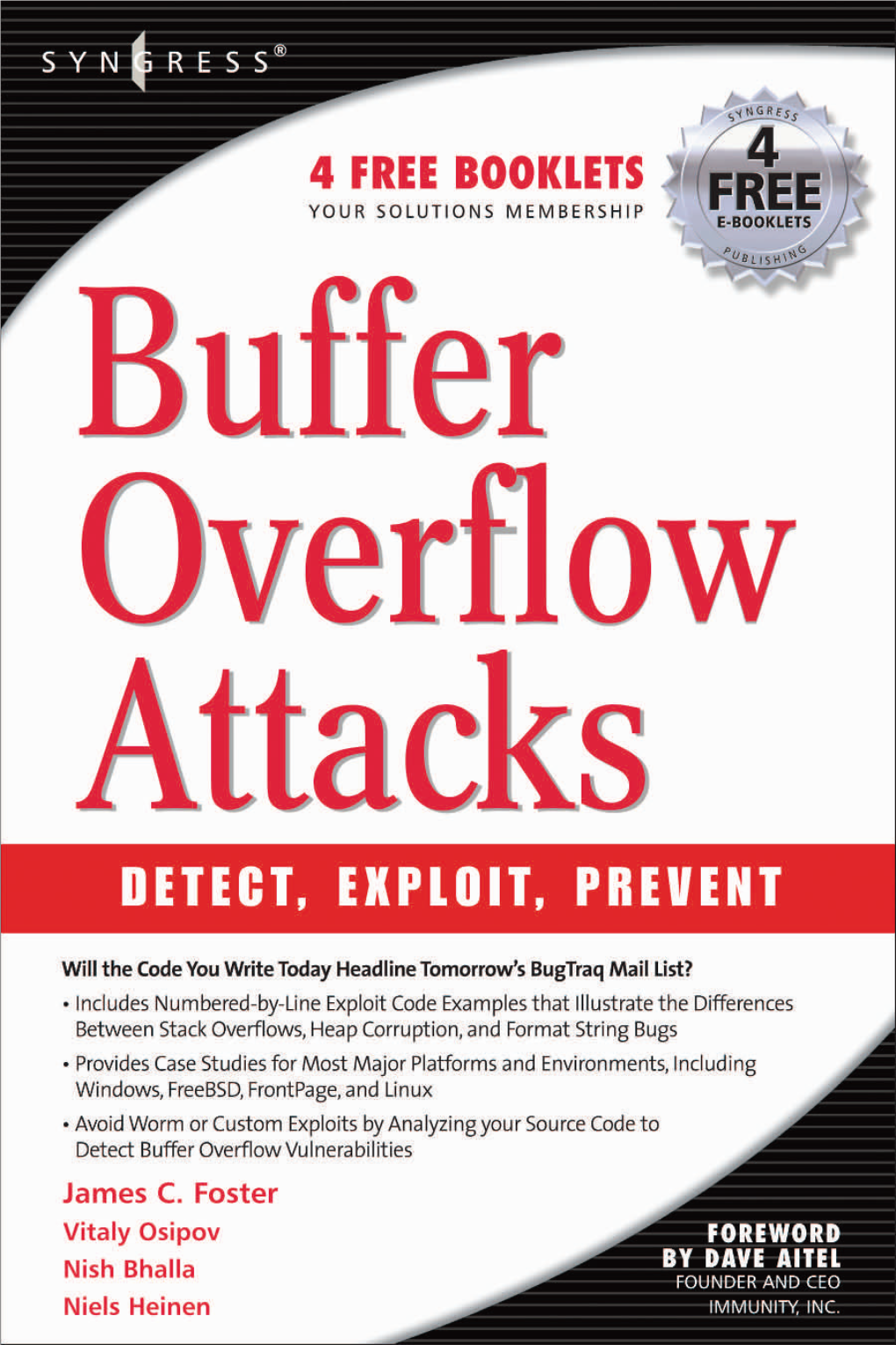 Buffer Overflow Attacks: Detect, Exploit, Prevent