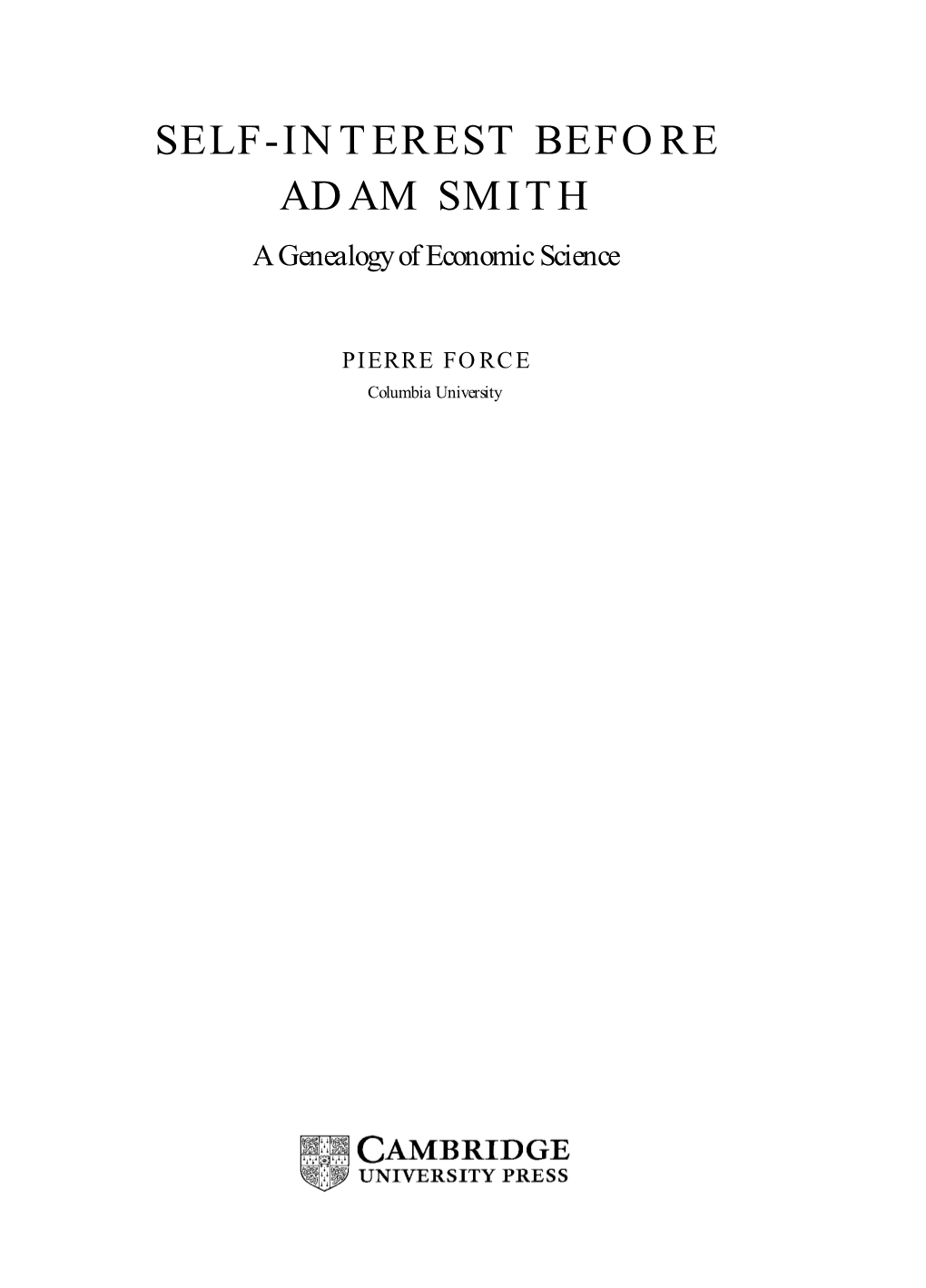 SELF-INTEREST BEFORE ADAM SMITH a Genealogy of Economic Science