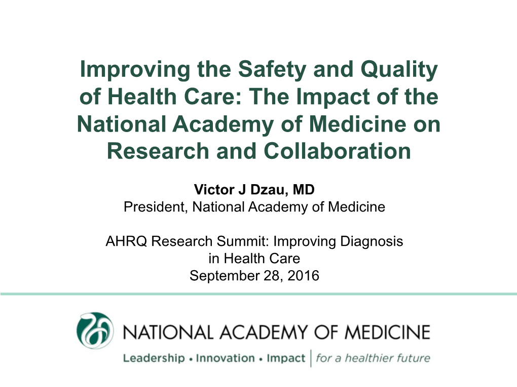 Improving the Safety and Quality of Health Care: the Impact of the National Academy of Medicine on Research and Collaboration