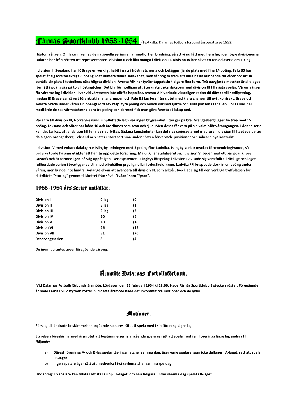 Färnäs Sportklubb 1953-1954. (Textkälla: Dalarnas Fotbollsförbund Årsberättelse 1953)