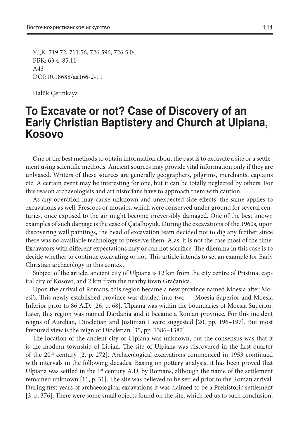 To Excavate Or Not? Case of Discovery of an Early Christian Baptistery and Church at Ulpiana, Kosovo