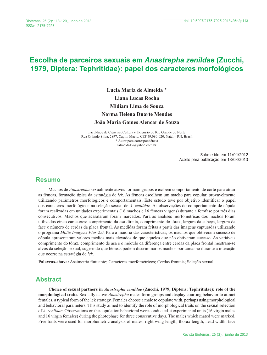 Escolha De Parceiros Sexuais Em Anastrepha Zenildae (Zucchi, 1979, Diptera: Tephritidae): Papel Dos Caracteres Morfológicos