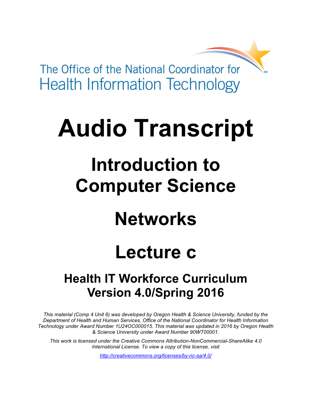 Introduction to Computer Science Networks Lecture C Health IT Workforce Curriculum Version 4.0/Spring 2016