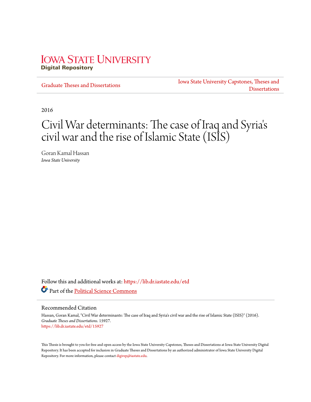 Civil War Determinants: the Ac Se of Iraq and Syria's Civil War and the Rise of Islamic State (ISIS) Goran Kamal Hassan Iowa State University