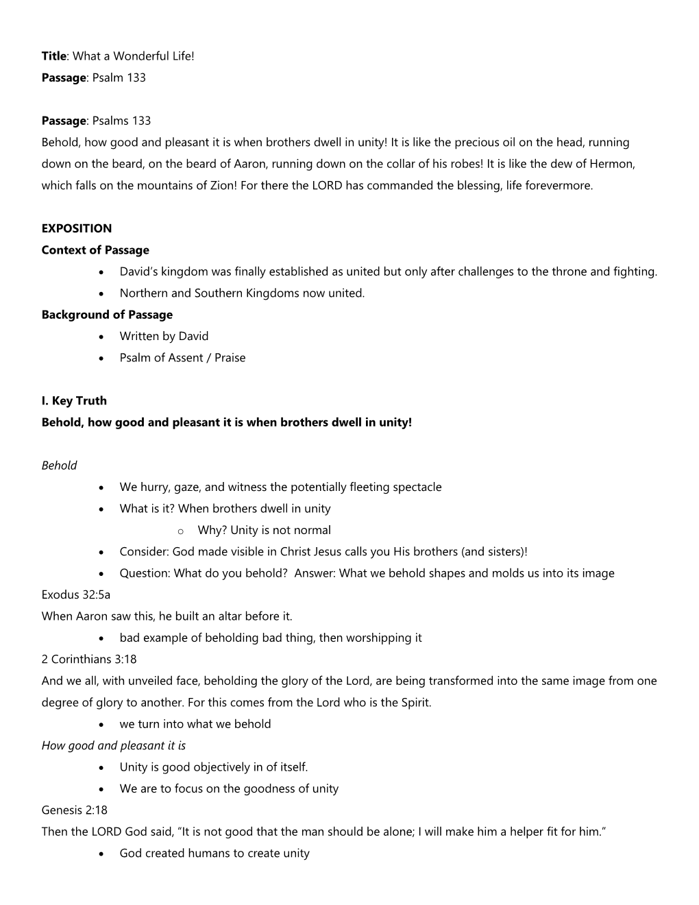 Title: What a Wonderful Life! Passage: Psalm 133 Passage: Psalms 133 Behold, How Good and Pleasant It Is When Brothers Dwell In