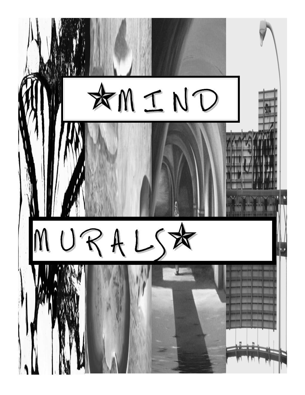 Mind Murals Request That All Subsequent Publications Acknowledge Mind Murals As the Original Publisher