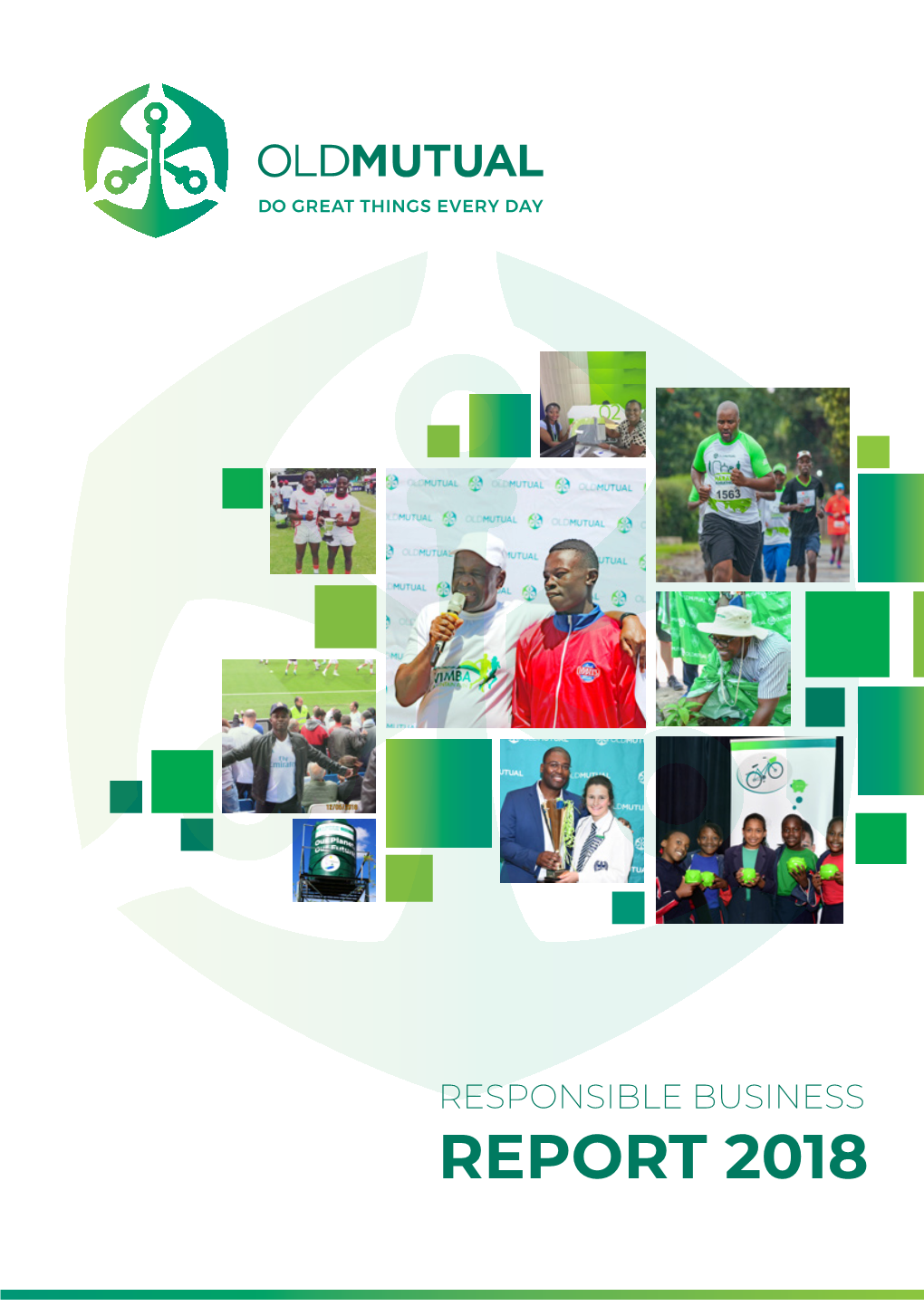 Responsible Business Report 2018 Responsible Business Report 2018