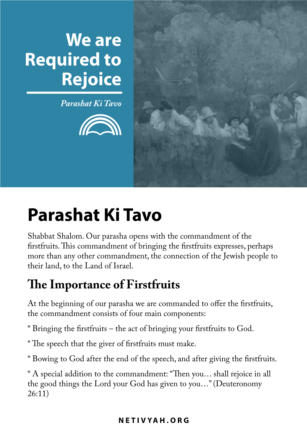 Parashat Ki Tavo from This Parasha, and from the Words of Yeshua, I Learn That If I Am a As Is Possible in Today’S Modern Life