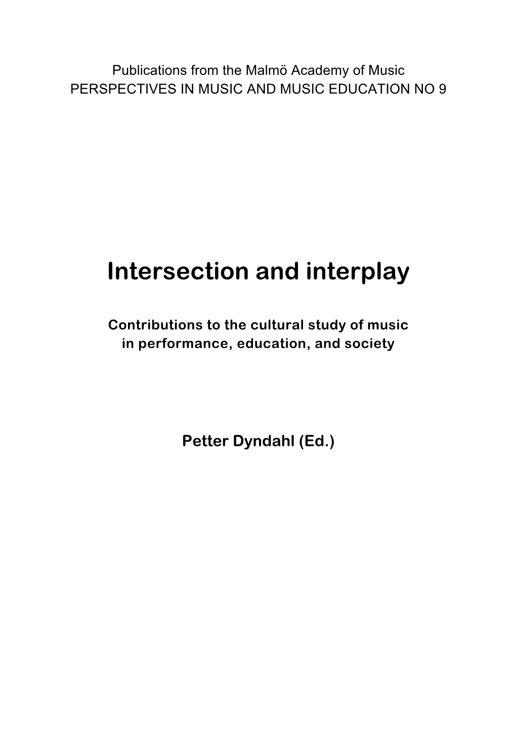 Intersection and Interplay