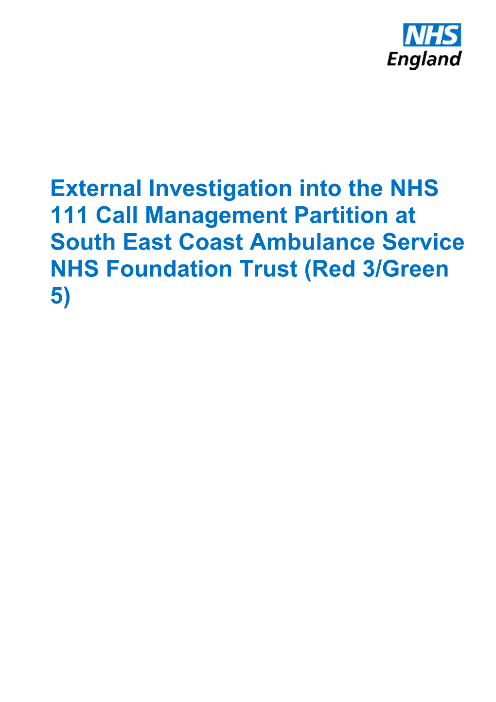 External Investigation Into NHS 111 Call Management Partition Pilot Project at South East Coast Ambulance Service NHS Foundation Trust (Red 3/Green 5)