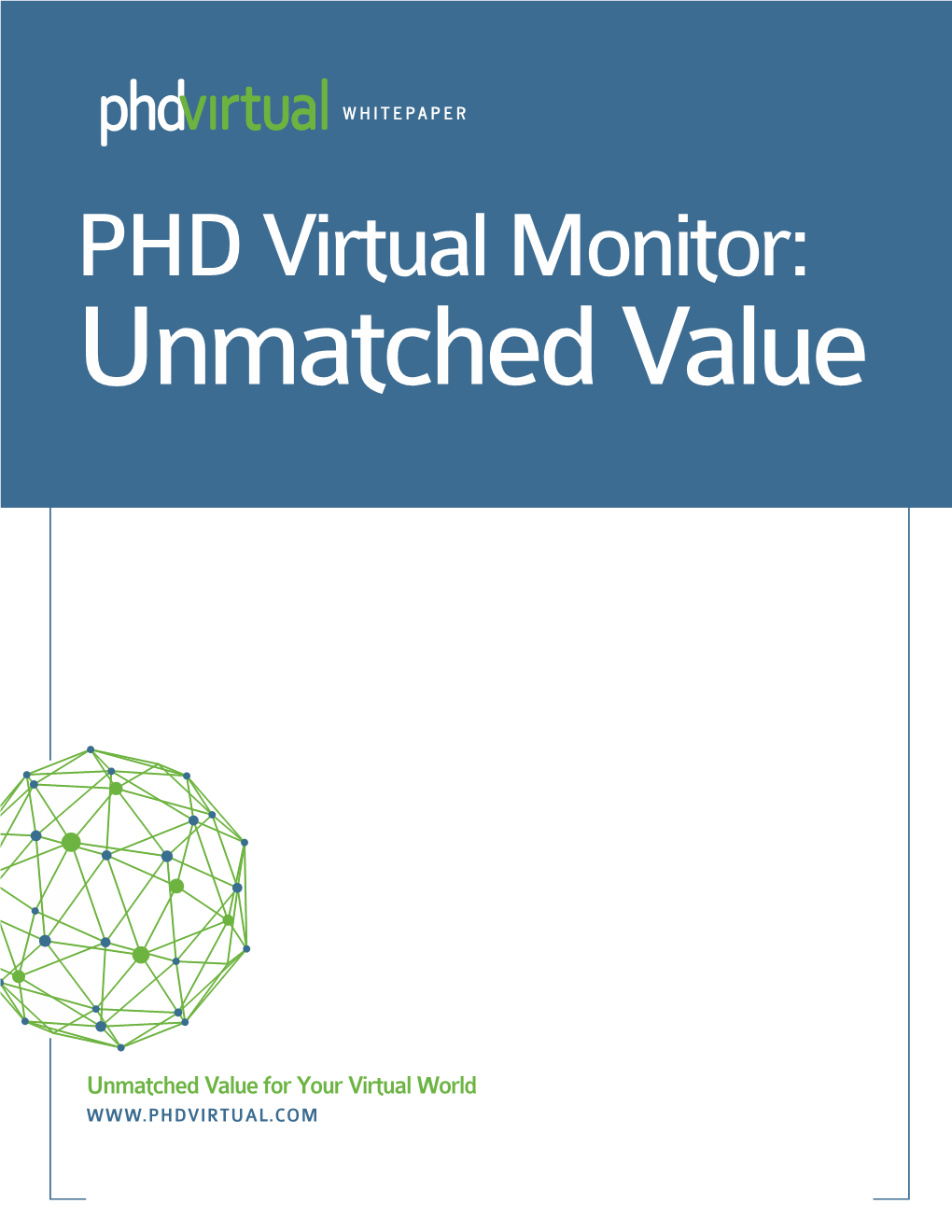 PHD Virtual Monitor: Unmatched Value