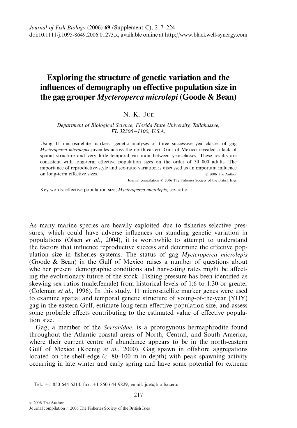 Exploring the Structure of Genetic Variation and the Influences of Demography on Effective Population Size in the Gag Grouper My