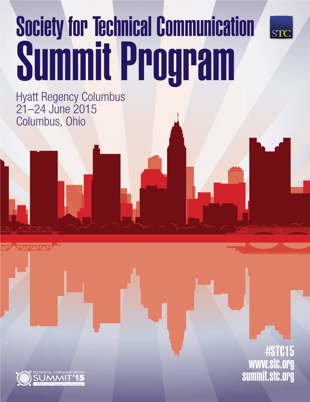 Society for Technical Communication Summit Program Hyatt Regency Columbus 21–24 June 2015 Columbus, Ohio