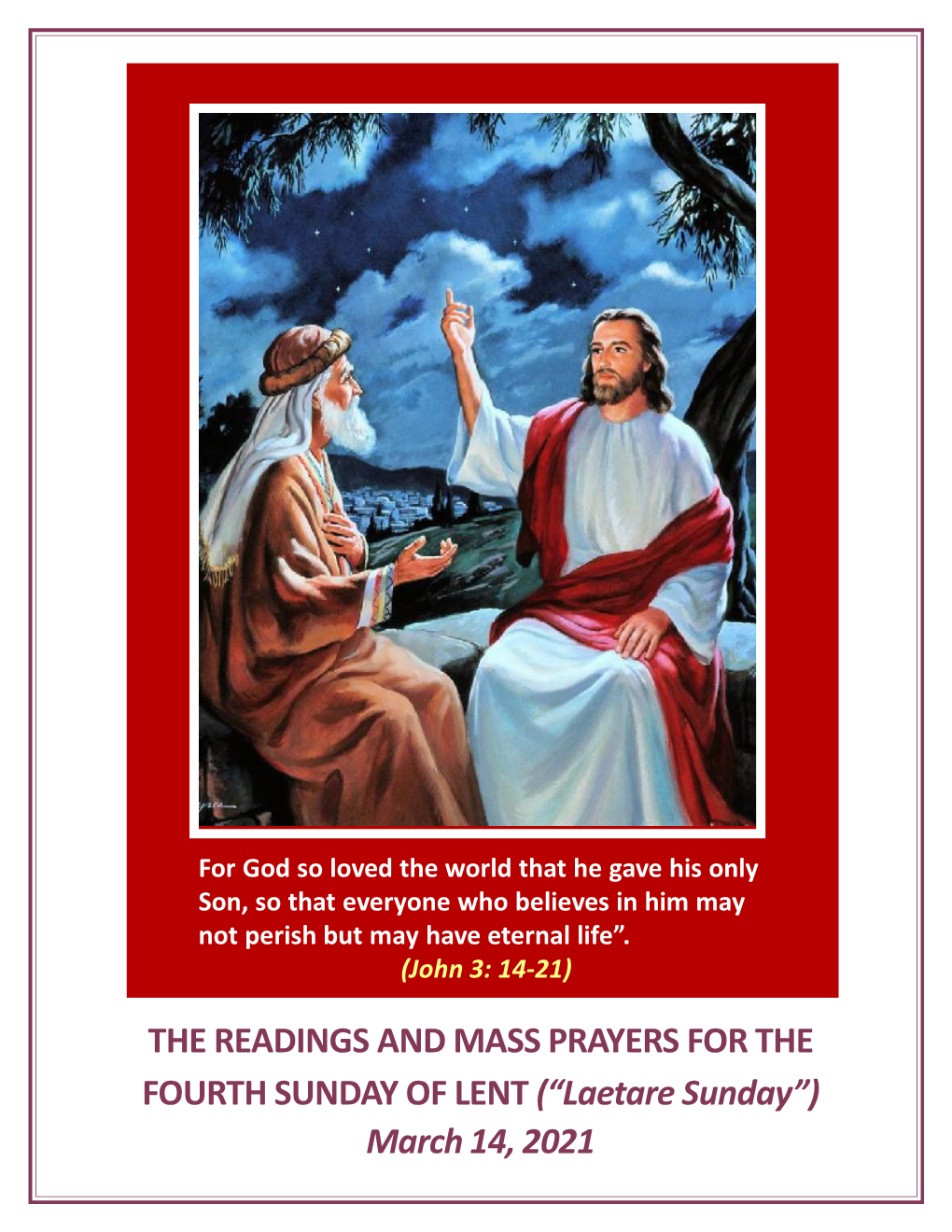 THE READINGS and MASS PRAYERS for the FOURTH SUNDAY of LENT (“Laetare Sunday”) March 14, 2021 Entrance Antiphon Rejoice, Jerusalem, and All Who Love Her