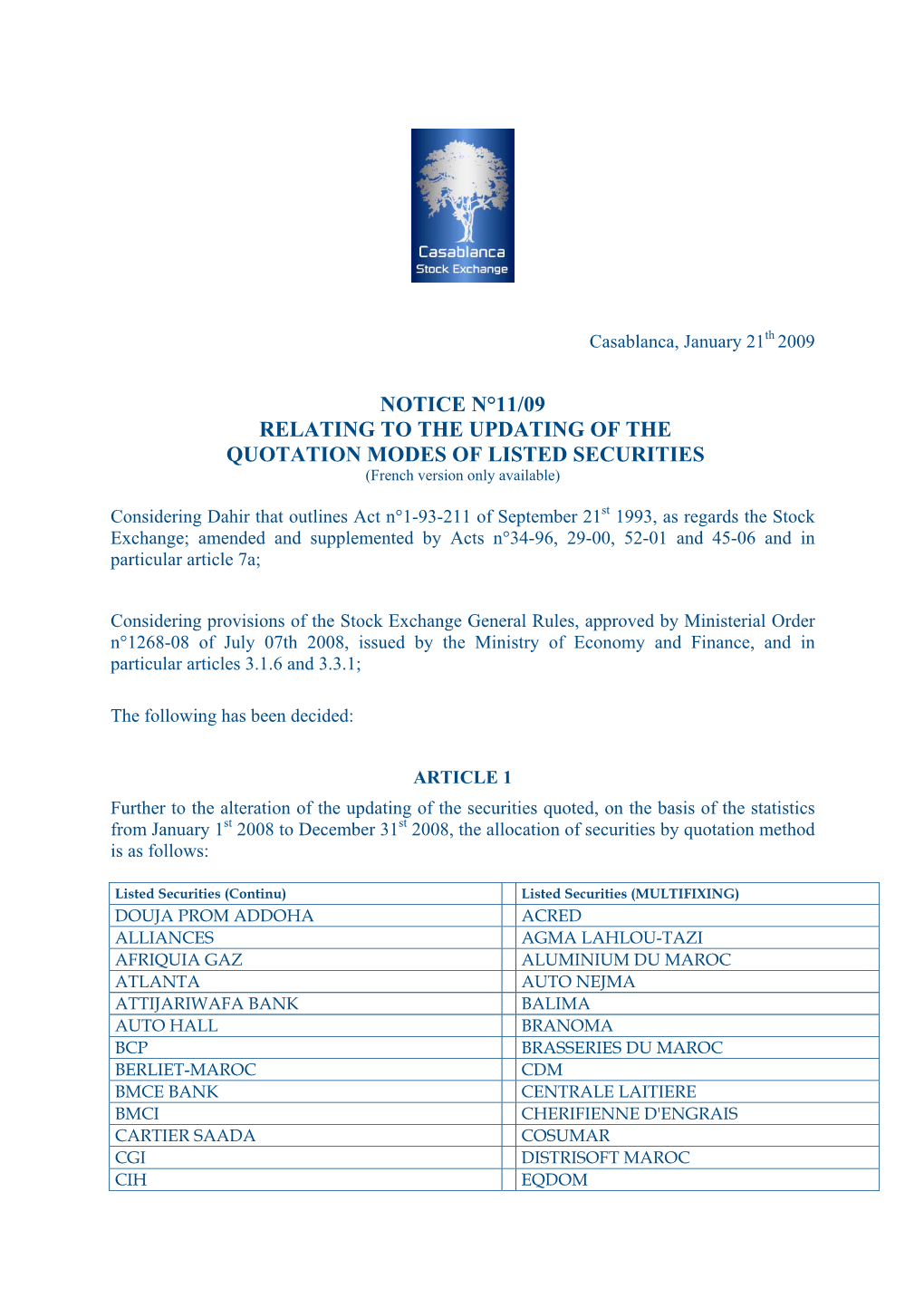 NOTICE N°11/09 RELATING to the UPDATING of the QUOTATION MODES of LISTED SECURITIES (French Version Only Available)