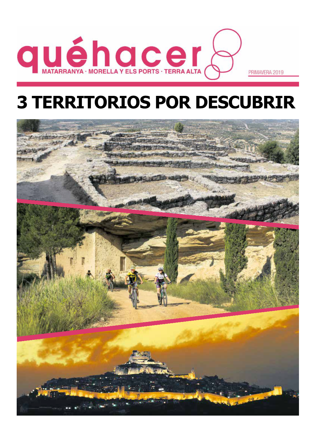 3 TERRITORIOS POR DESCUBRIR 2 3 “Tres Territoris, Una Mateixa Terra” Matarraña, Els Ports Y Terra Alta Son Una De Las Mejores Apuestas Para El Turismo De Interior