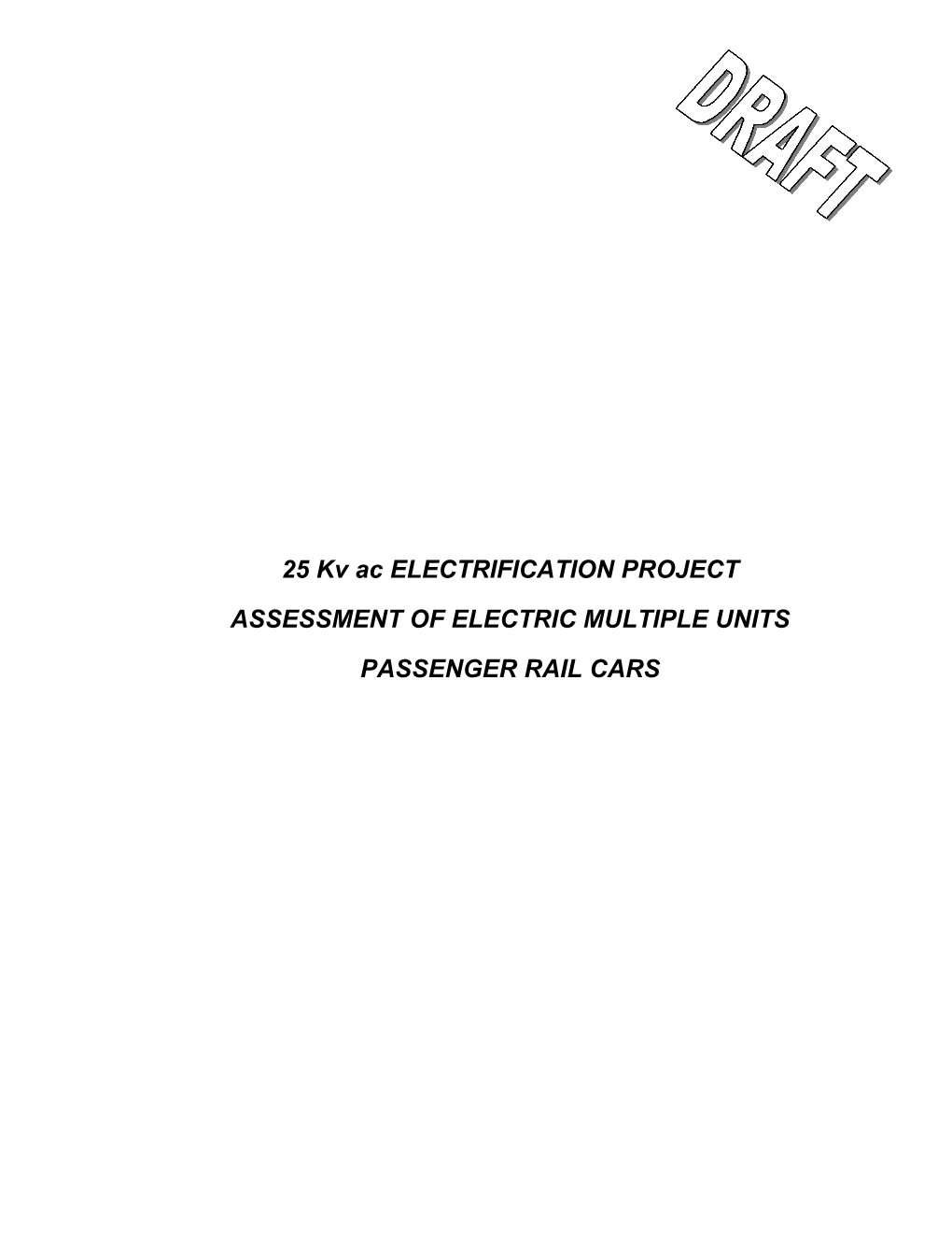 25 Kv Ac ELECTRIFICATION PROJECT ASSESSMENT of ELECTRIC MULTIPLE UNITS PASSENGER RAIL CARS