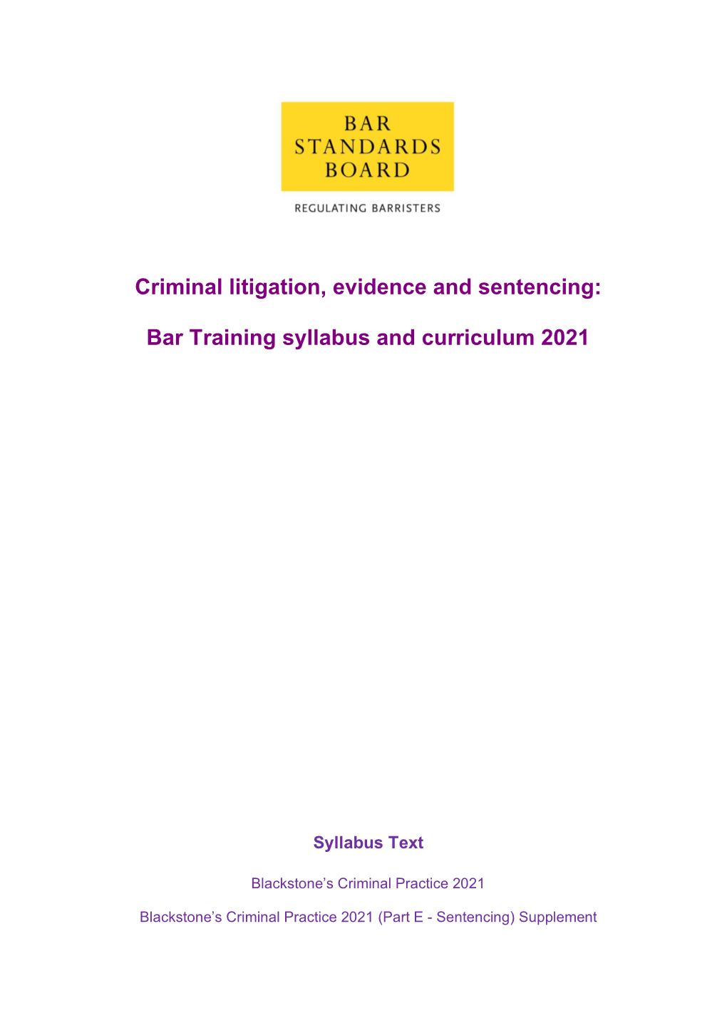 Criminal Litigation, Evidence and Sentencing: Bar Training Syllabus