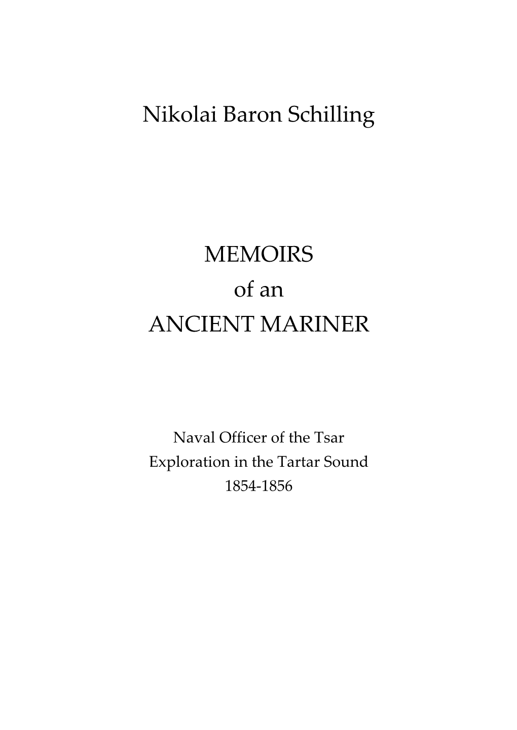 Nikolai Baron Schilling MEMOIRS of an ANCIENT MARINER