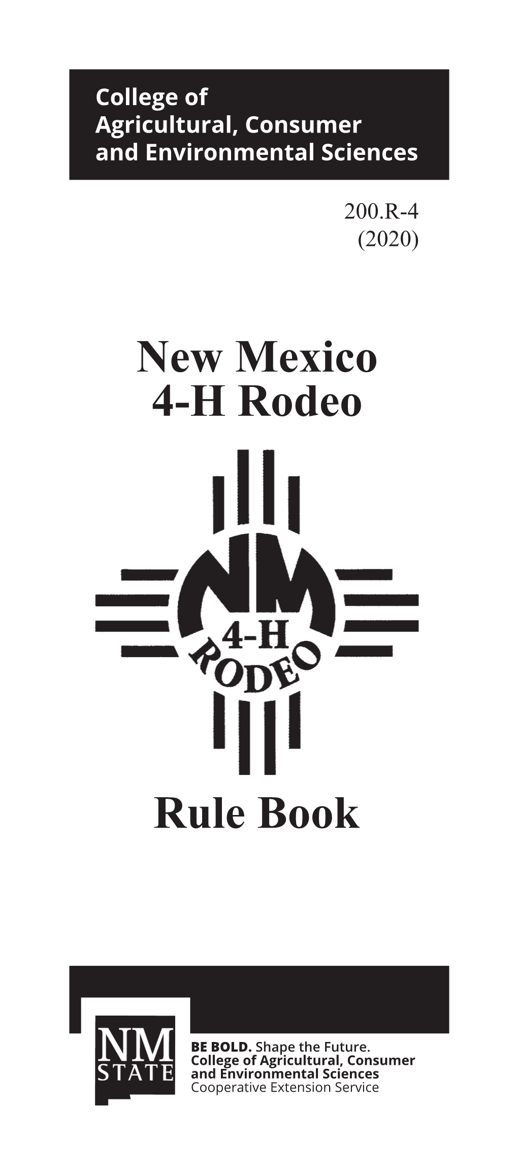 New Mexico 4-H Rodeo Rule Book Has Been Developed and Adapted from Similar Rodeo Rule Books by Susan L