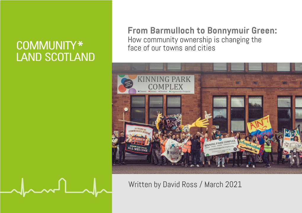 From Barmulloch to Bonnymuir Green: How Community Ownership Is Changing the Face of Our Towns and Cities