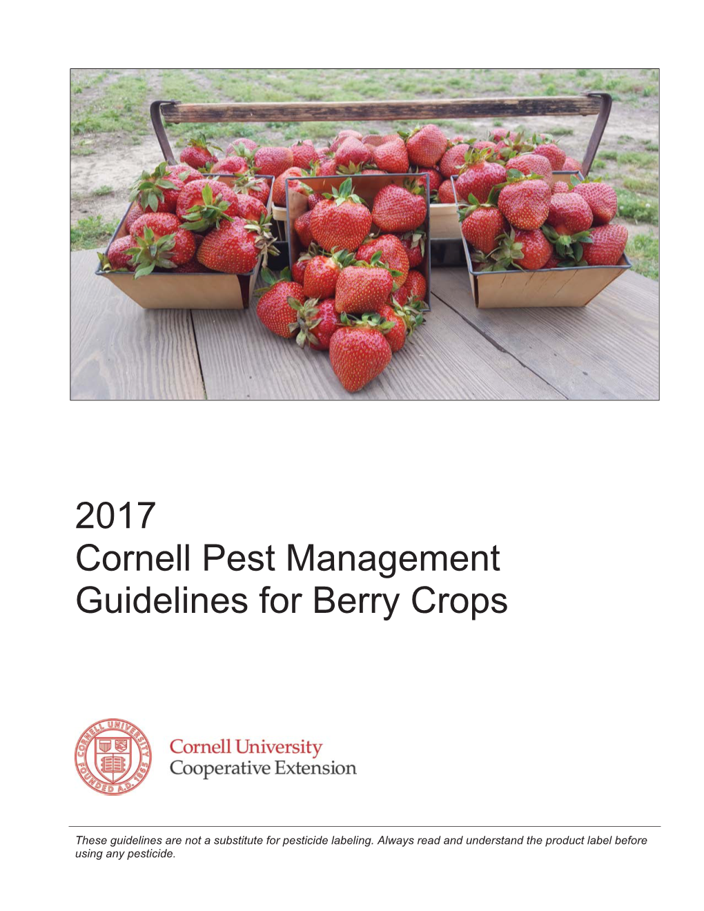 2017 Cornell Pest Management Guidelines for Berry Crops