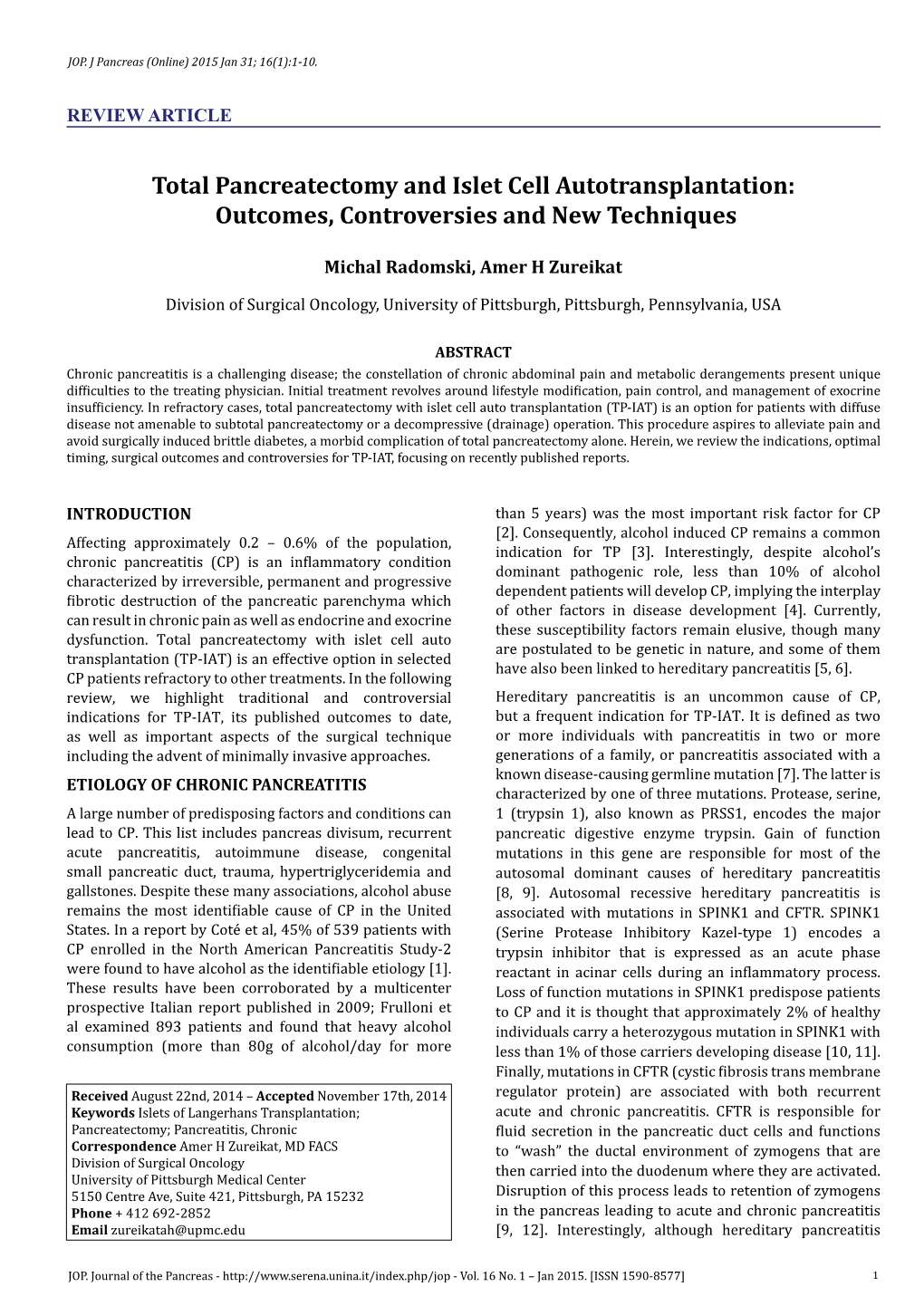 Total Pancreatectomy and Islet Cell Autotransplantation: Outcomes, Controversies and New Techniques