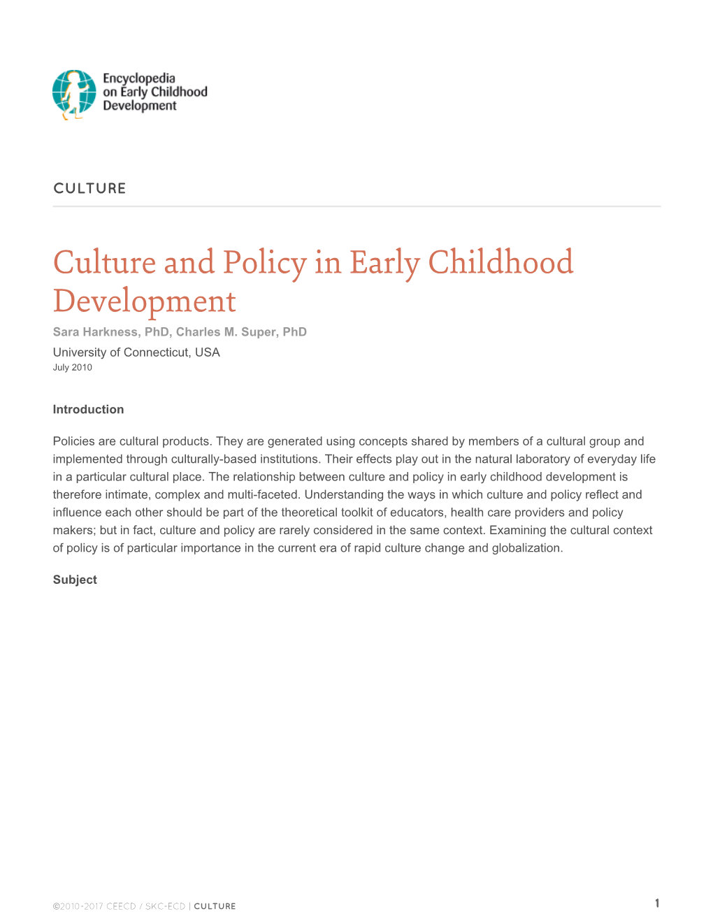 Culture and Policy in Early Childhood Development Sara Harkness, Phd, Charles M